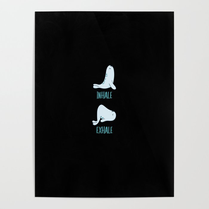 Seal Yoga Cute Seal Sport Inhale Exhale Poster