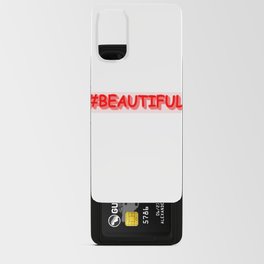 Cute Expression Design "#BEAUTIFUL". Buy Now Android Card Case