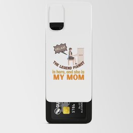 Relax! The legend pianist is here, and she is my mom Android Card Case