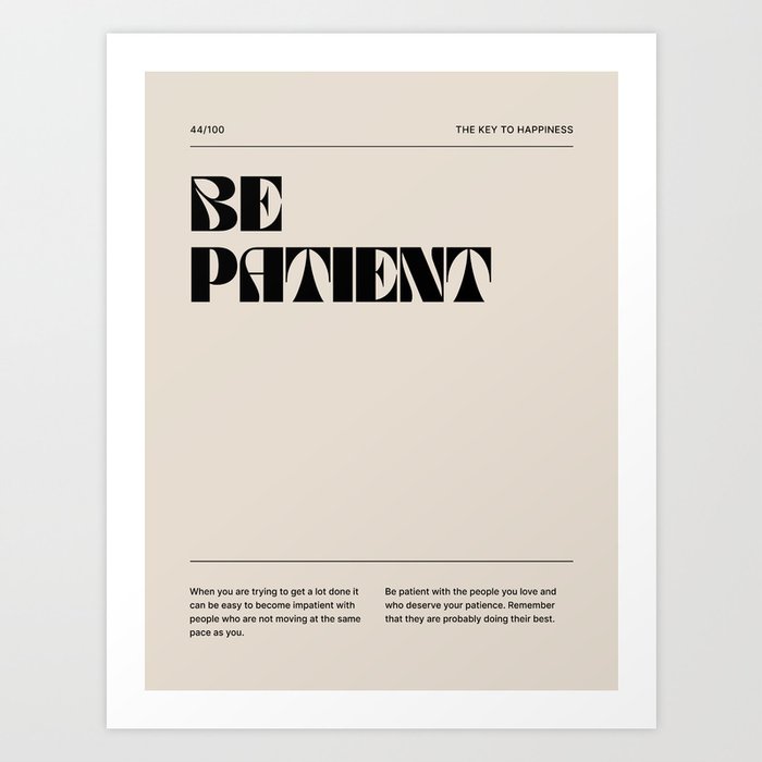 Be Patient Motivational Quote Art Print