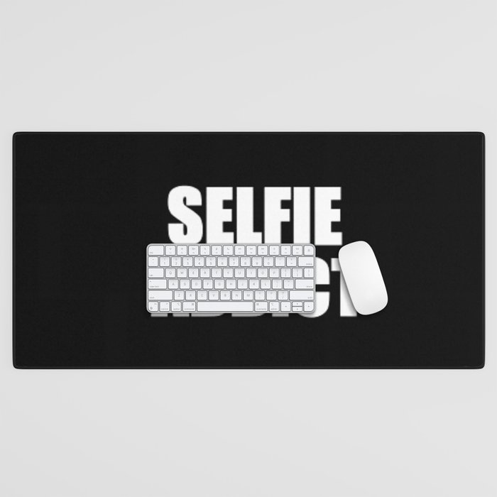Selfie Addict Desk Mat