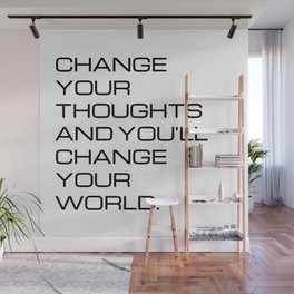 Change your thoughts and you'll change your world (white background) Wall Mural