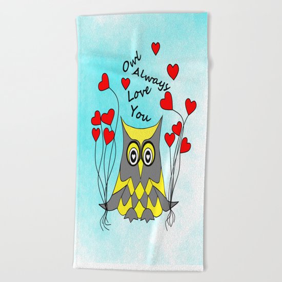 Owl Always Love You Beach Towel