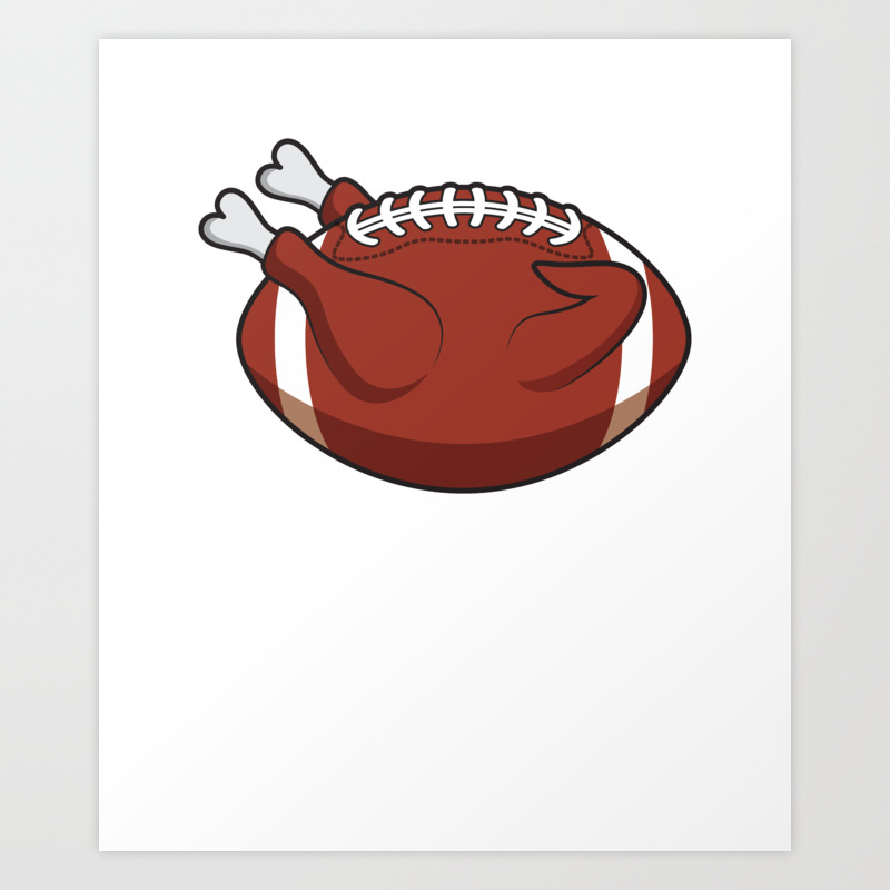 Thanksgiving Turkey Football Gift Art Print By Yeoys Society6