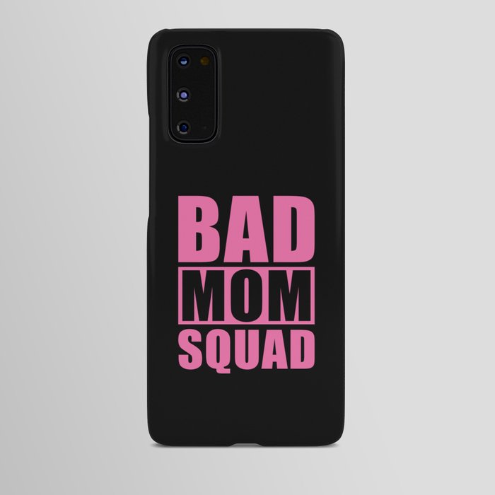 Bad Mom Squad Android Case