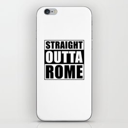Straight Outta Rome iPhone Skin