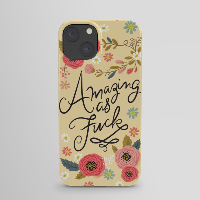 Pretty Swe*ry: Amazing as F iPhone Case