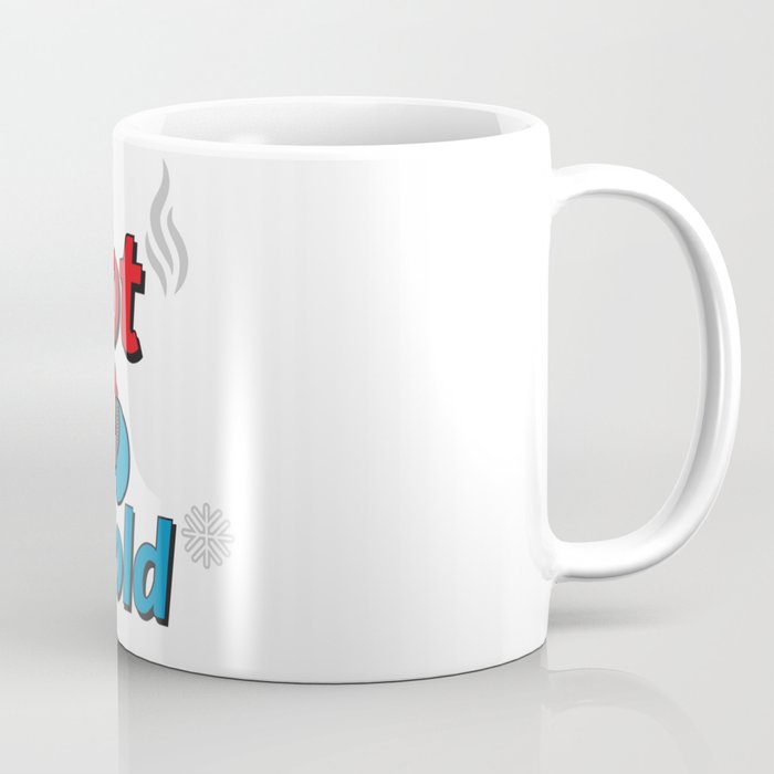 hot or cold Coffee Mug