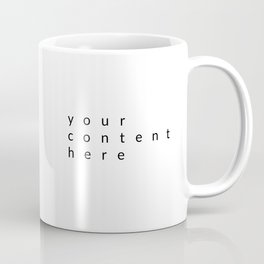 your content here Coffee Mug