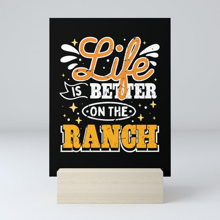 Life Is Better On The Ranch Mini Art Print