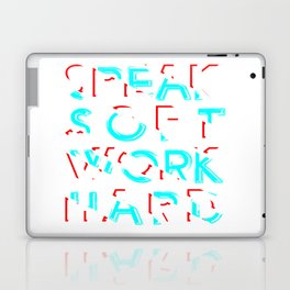 Speak Soft Work Hard Laptop Skin