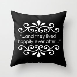 They Lived Happily Ever After Throw Pillow