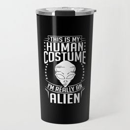 Extraterrestrial Life Alien Funny UFO Travel Mug