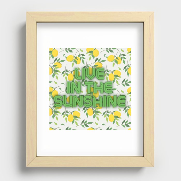 Live in the sunshine Recessed Framed Print