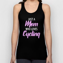 Just a mom who loves Cycling Unisex Tank Top