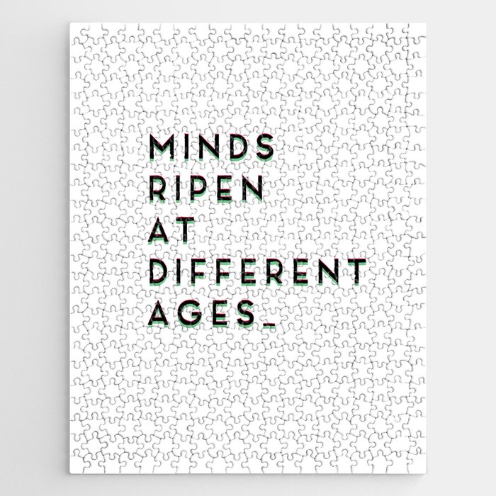 Minds Ripen at different ages Jigsaw Puzzle