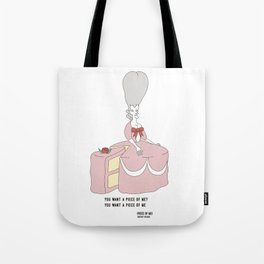 you want a piece of me Tote Bag