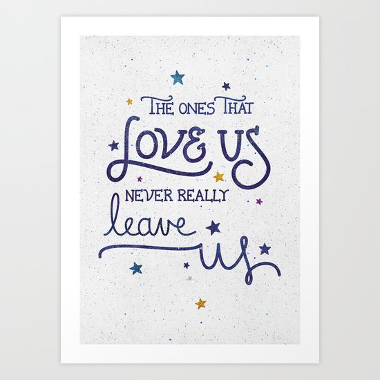 Never leave us Art Print