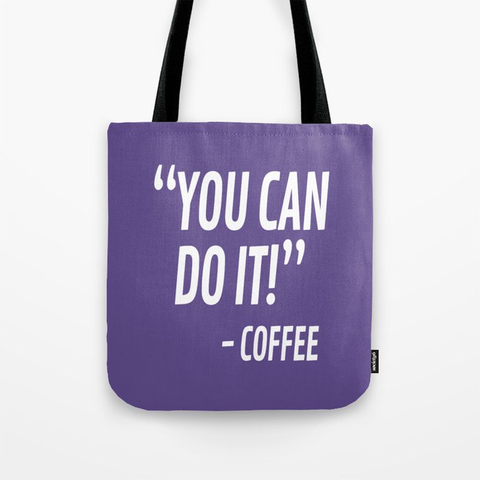 You Can Do It - Coffee (Ultra Violet) Tote Bag