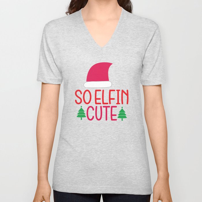 Christmas - So Elfin Cute V Neck T Shirt