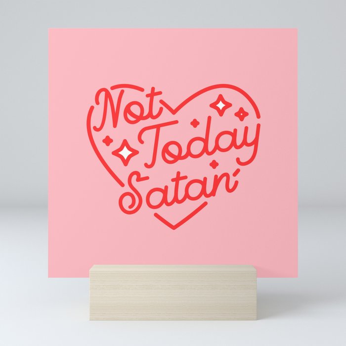 not today satan II Mini Art Print
