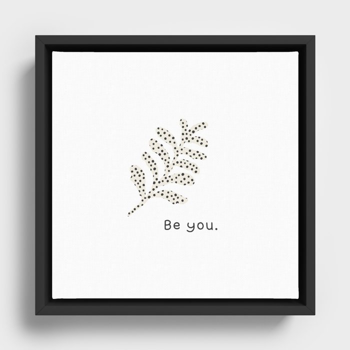 Be You Framed Canvas