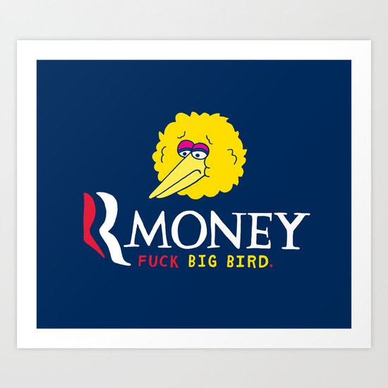 Romney VS Big Bird Art Print