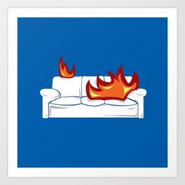 Burn Couch Burn Art Print