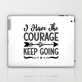 Mental Health I Have The Courage Anxiety Anxie Laptop Skin