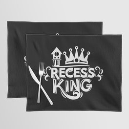 Recess King Funny Cute Kids Slogan Placemat