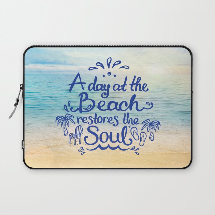 A day at the Beach restores the Soul Laptop Sleeve