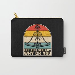 EFF You See Kay Why Oh You Skeleton Yogas Vintage Carry-All Pouch