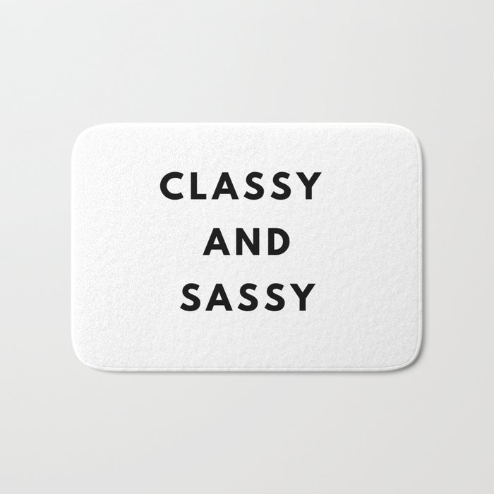 Classy and Sassy, Classy, Sassy Bath Mat