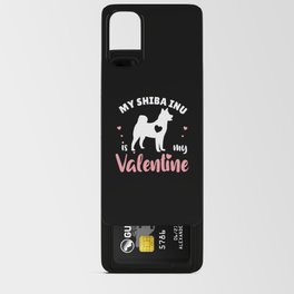 My Shiba Inu Is My Valentine Cute Dog Android Card Case