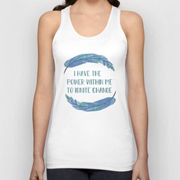 I Have the Power within me to Ignite Change Unisex Tank Top