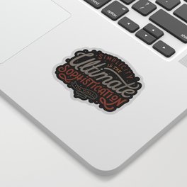 Simplicity is The Ultimate Sophistication Sticker