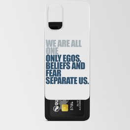 We are all one.  Android Card Case