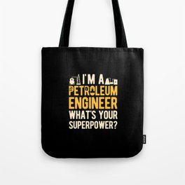 Funny Petroleum Engineer Engineering Tote Bag