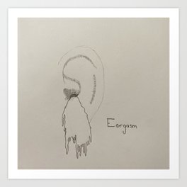 Eargasm Art Print