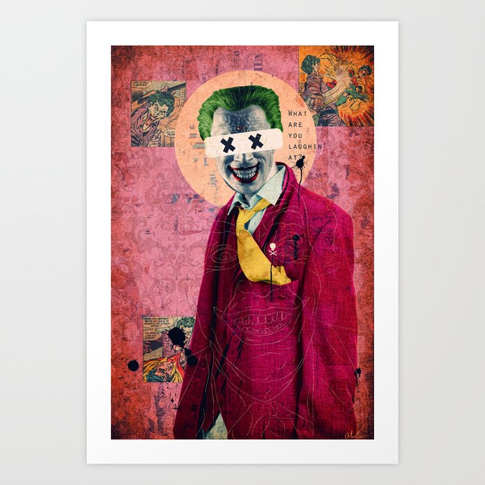 What Are You Laughin' At? Art Print