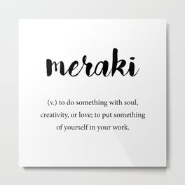 Meraki definition, Creativity Unique Words Dictionary Metal Print | Black and White, Graphic Design, Typography 