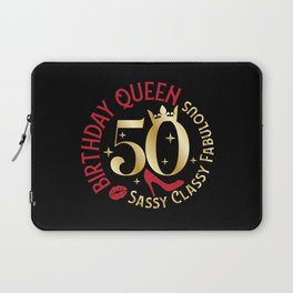 50 Birthday Queen Sassy Classy Fabulous Laptop Sleeve