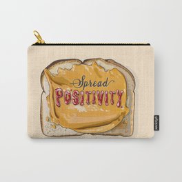 Spread Positivity - Peanut Butter and Jelly on Toast Carry-All Pouch | Digital, Spreadpositivity, Positivity, Toast, Inspirationalquote, Strawberryjam, Bread, Peanutbutterpun, Peanutbutterjelly, Inspirationalsaying 