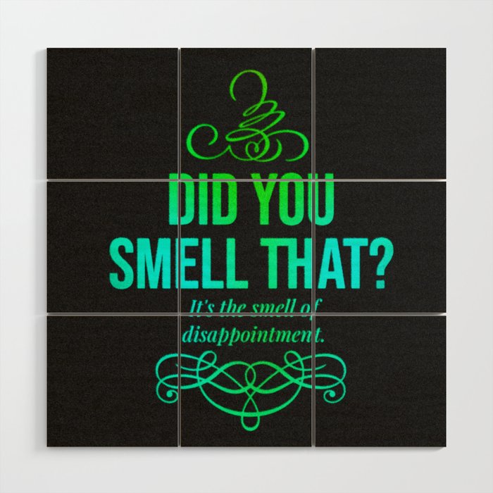 Did You Smell That? Wood Wall Art