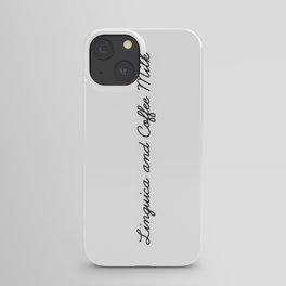 Linguica and Coffee Milk iPhone Case