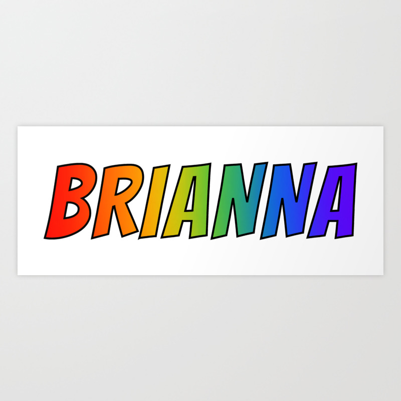 Brianna First Name Rainbow Spectrum Gradient Colors Pattern Art