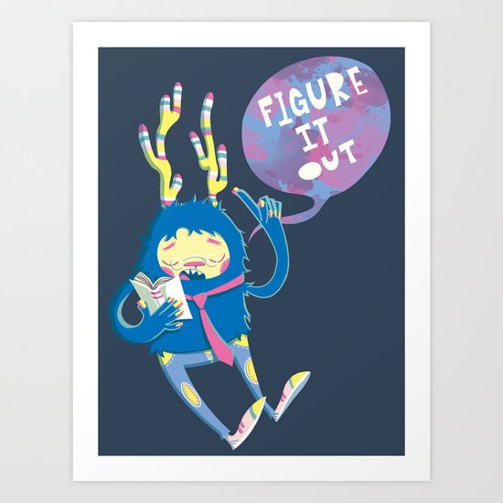 Figure It Out Art Print