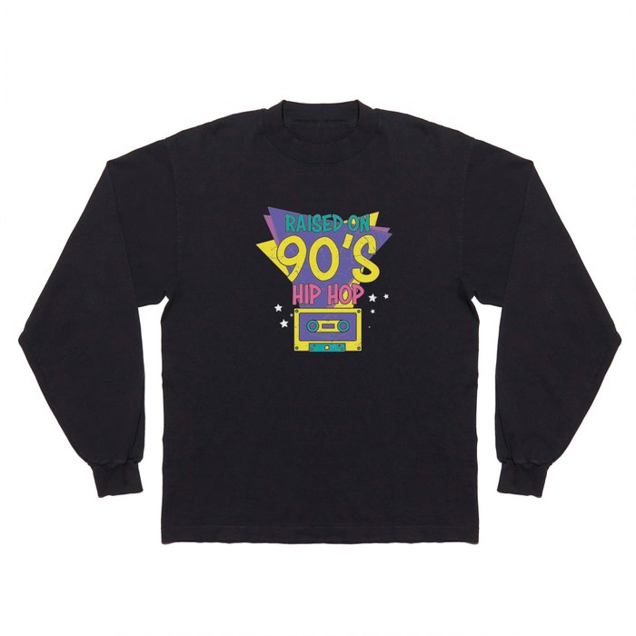 Raised On 90’s Hip Hop Retro Long Sleeve T Shirt