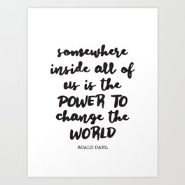 Matilda Quote, Change The World, Art Print