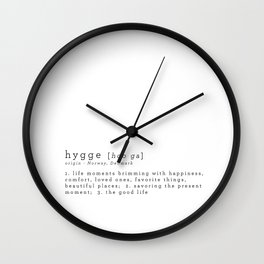 THE MEANING OF HYGGE Wall Clock